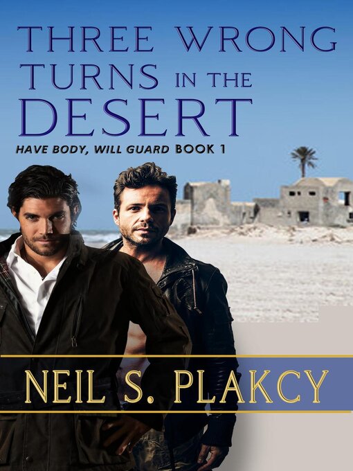 Title details for Three Wrong Turns in the Desert by Neil S. Plakcy - Available